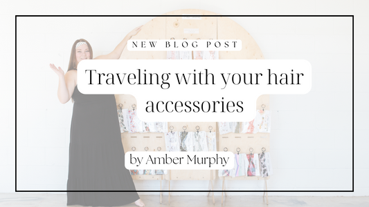 Traveling with your hair accessories